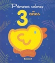 Primeros Colores -Colorear 3 Años- Susaeta