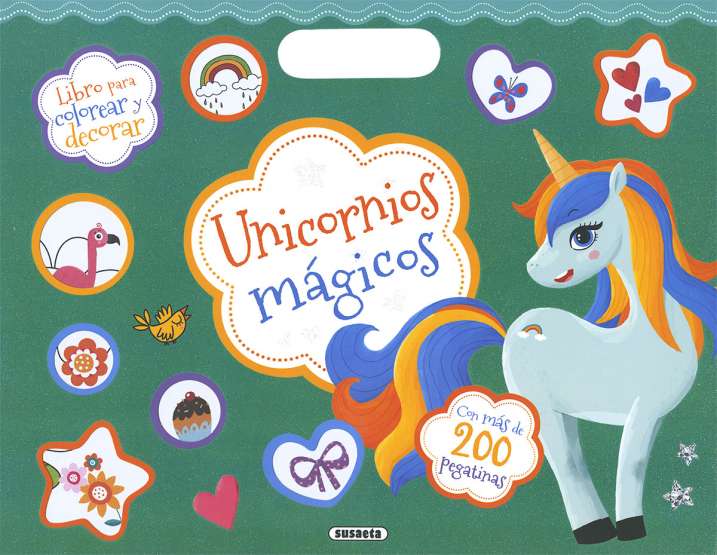 Colorea y Pega con 200 Pegatinas: Unicornios Mágicos - Susaeta