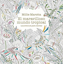 Libro Colorear "El Maravilloso Mundo Tropical" Edit. Blume