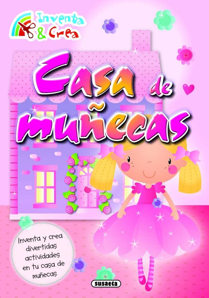 Inventa y Crea -Casa de Muñecas- Susaeta