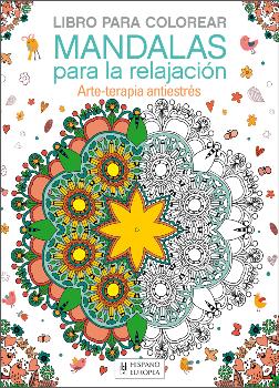 Libro Colorear "Mandalas para la Relajación" Edit. Hispano 
