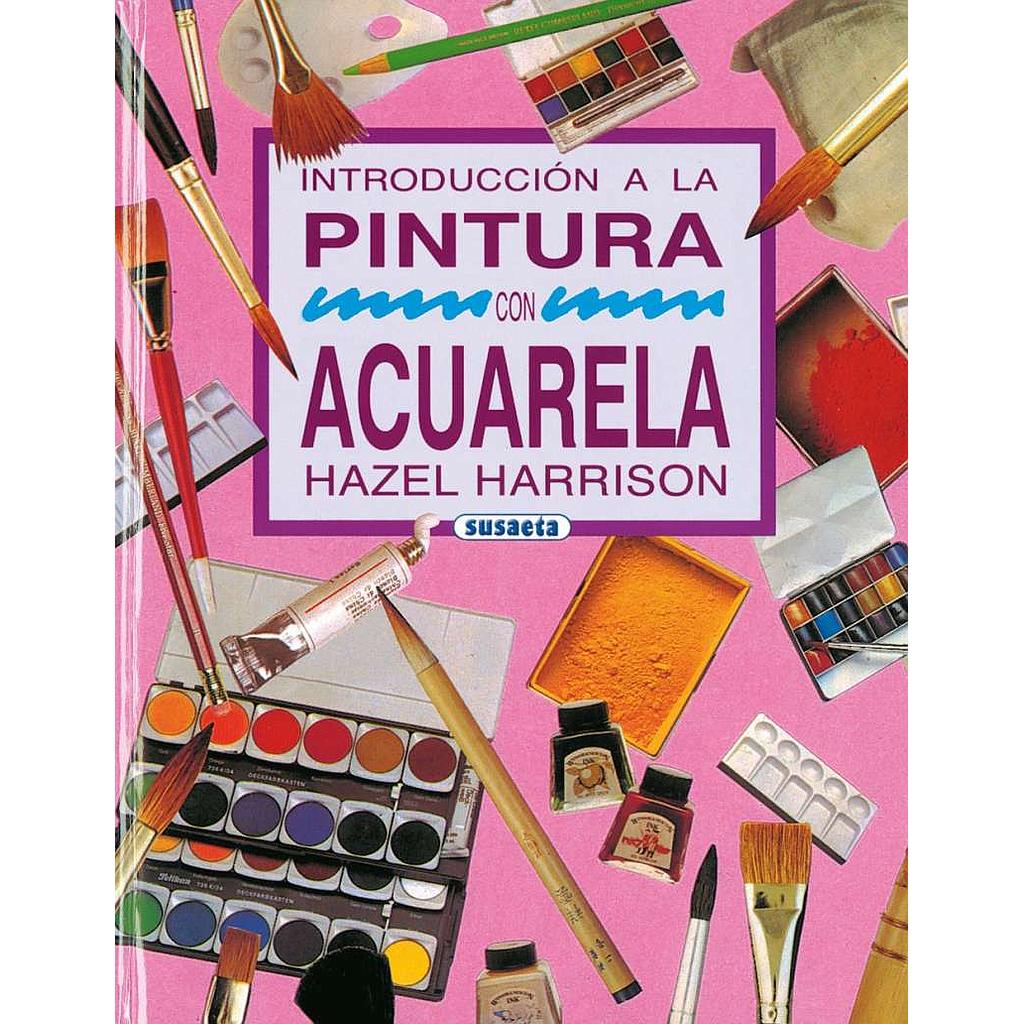 Introducción a la Pintura con Acuarela- Susaeta Ediciones