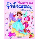 Recortable- Recorta tus Princesas Blancanieves- Susaeta Ediciones