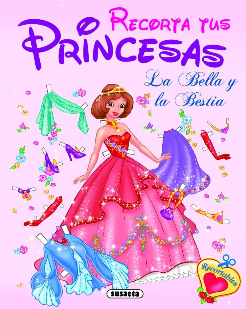 Recortable- Recorta tus Princesas La Bella y la Bestia- Susaeta Ediciones