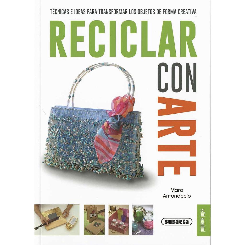 Reciclar con Arte- Susaeta