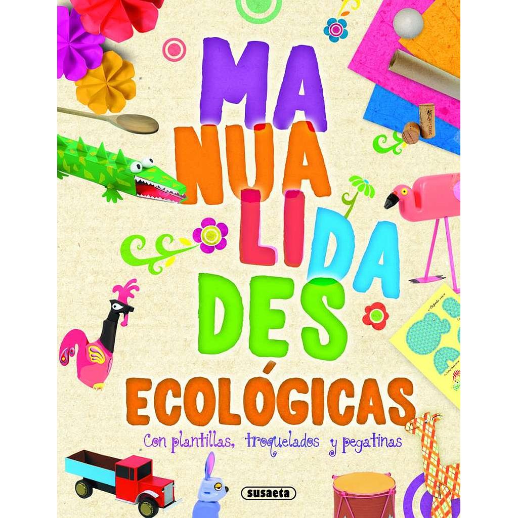 Manualidades Ecológicas - Susaeta