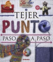 Tejer Punto Paso a Paso - Editorial Tikal
