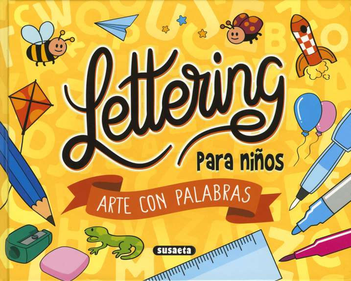 Lettering para Niños: Arte con Palabras- Susaeta Ediciones