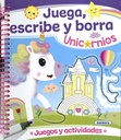 Juega, Escribe y Borra -Unicornios- Susaeta Ediciones