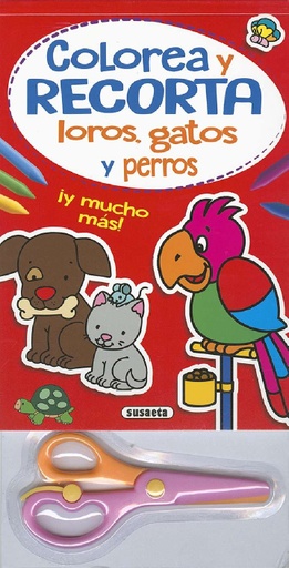 [S3218002] Colorea y Recorta -Loros, Gatos y Perros- Susaeta Ediciones