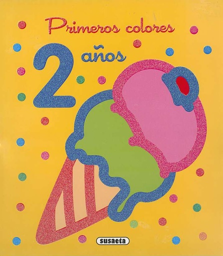 [S0312003] Primeros Colores -Colorear 2 Años- Susaeta