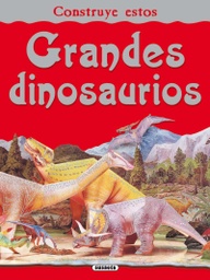 [S2567006] Construye estos Grandes Dinosaurios - Susaeta