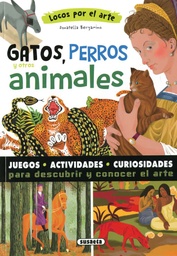 [S3621001] Locos por el Arte: Gatos, Perros y otros Animales - Susaeta Ediciones