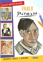 [S3624002] Pequeños Genios del Arte: Pablo Picasso - Susaeta Ediciones